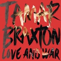 Tamar Braxton - Love and War 